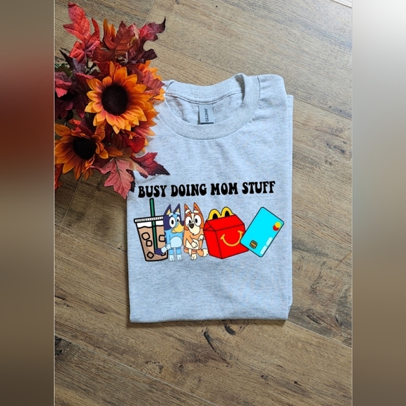 Gildan Tops - Cute Busy Doing Mom Stuff Bluey Tee Momlife Mama T Shirt